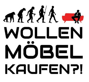 Wollen Möbel kaufen?!